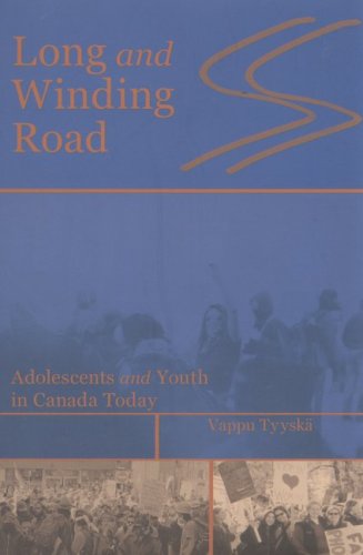 Long And Winding Road Adolescents And Youth In Canada Today Vappu Tyyska
