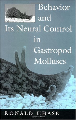 Behavior And Its Neural Control In Gastropod Molluscs Ronald Chase