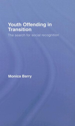 Youth Offending In Transition The Search For Socail Recognition 1st Edition Monica Barry