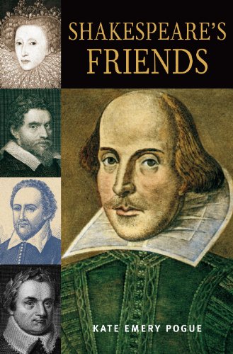Shakespeares Friends Annotated Edition Kate Emery Pogue