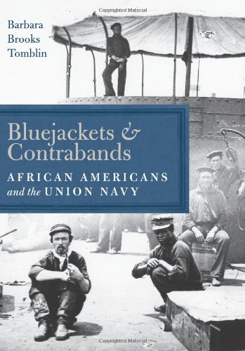 Bluejackets And Contrabands African Americans And The Union Navy 1st Edition Barbara Brooks Tomblin
