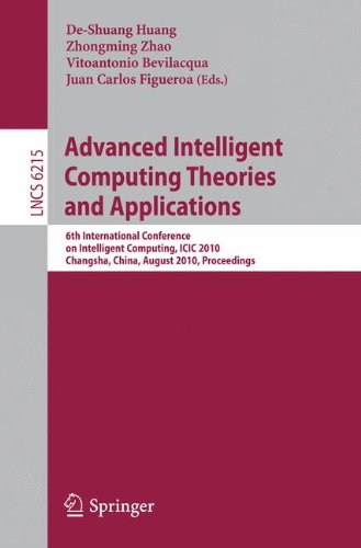 Advanced Intelligent Computing Theories And Applications 6th International Conference On Intelligent Computing Icic 2010 Changsha China August 1821 2010 Proceedings 1st Edition Qiaokang Liang