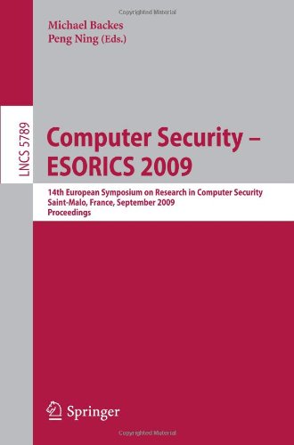 Computer Security Esorics 2009 14th European Symposium On Research In Computer Security Saintmalo France September 2123 2009 Proceedings 1st Edition Thorsten Holz