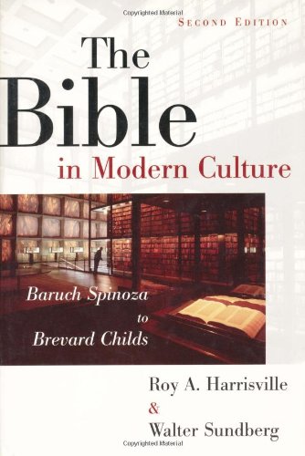The Bible In Modern Culture Baruch Spinoza To Brevard Childs 2nd Edition 2nd Edition Roy A Harrisville
