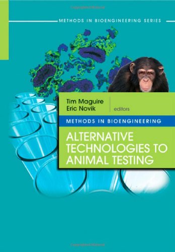 Methods In Bioengineering Alternative Technologies To Animal Testing The Artech House Methods In Bioengineering Tim Maguire