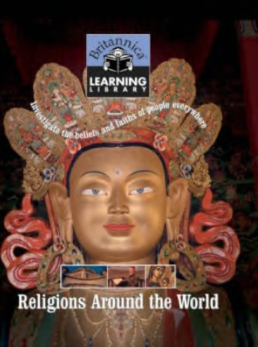 Britannica Learning Library Volume 8 Religions Around The World Investigate The Beliefs And Faiths Of People Everywhere Encyclopdia Britannica