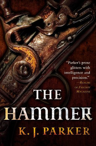 The Hammer 1st Edition K J Parker