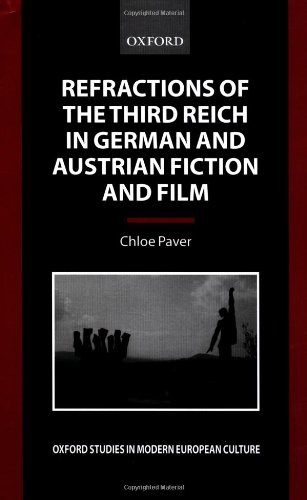 Refractions Of The Third Reich In German And Austrian Fiction And Film Chloe Paver