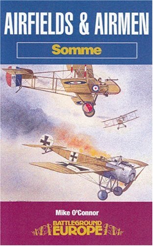Airfields Airmen Somme Battleground Europe Michael Oconnor