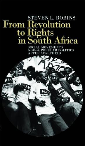 From Revolution To Rights In South Africa Social Movements Ngos And Popular Politics After Apartheid Reprint Steven L Robins