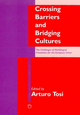 Crossing Barriers Bridging Cultures Arturo Tosi