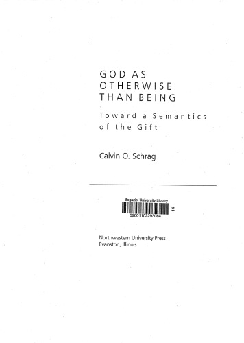 God As Otherwise Than Being Toward A Semantics Of The Gift Spep Calvin Schrag