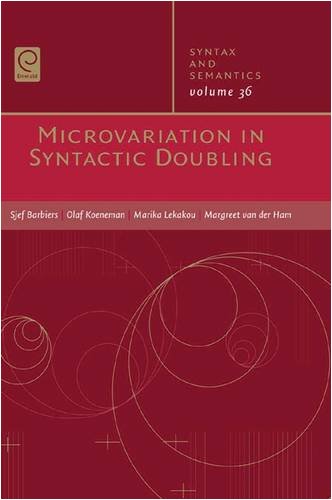Microvariations In Syntactic Doubling Syntax And Semantics Vol 36 Barbiers