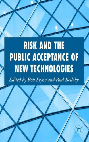 Risk And The Public Acceptance Of New Technologies 1st Rob Flynn