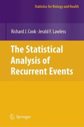 The Statistical Analysis Of Recurrent Events Statistics For Biology And Health 1st Edition Richard J Cook