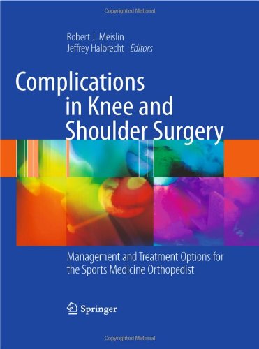 Complications In Knee And Shoulder Surgery Management And Treatment Options For The Sports Medicine Orthopedist 1st Edition Trong B Nguyen