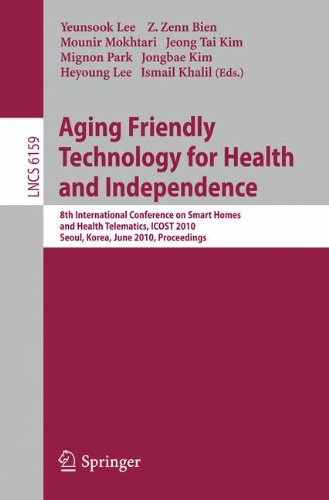 Aging Friendly Technology For Health And Independence 8th International Conference On Smart Homes And Health Telematics Icost 2010 Seoul Korea June 2224 2010 Proceedings 1st Edition Rui Fukui