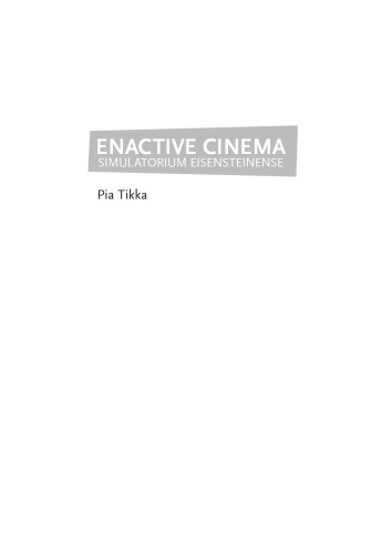 Enactive Cinema Simulatorium Eisensteinense Pia Tikka