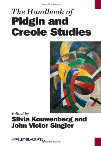 The Handbook Of Pidgin And Creole Studies Blackwell Handbooks In Linguistics 1st Edition Silvia Kouwenberg