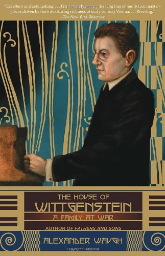 The House Of Wittgenstein A Family At War 1st Edition Alexander Waugh