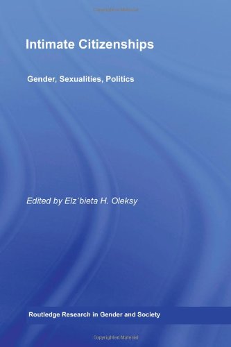 Intimate Citizenships Gender Sexualities Politics Routledge Research In Gender And Society 1st Edition Elzbieta H Oleksy