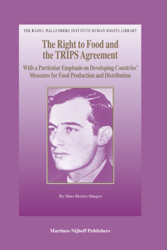 The Right To Food And The Trips Agreement The Raoul Wallenberg Institute Human Rights Library Haugen