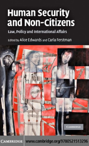 Human Security And Noncitizens Law Policy And International Affairs Alice Edwards