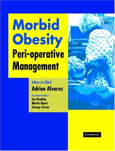 Morbid Obesity Perioperative Management 1st Edition Adrian O Alvarez