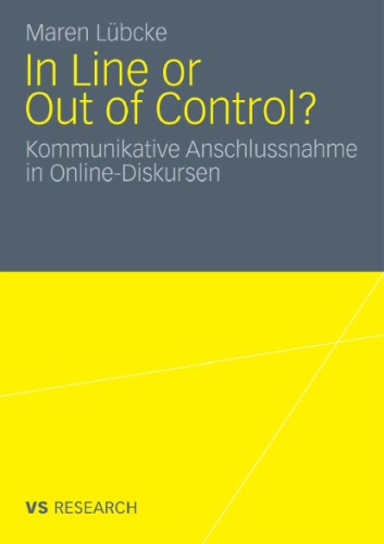 In Line Or Out Of Control Kommunikative Anschlussnahme In Onlinediskursen Maren Lbcke