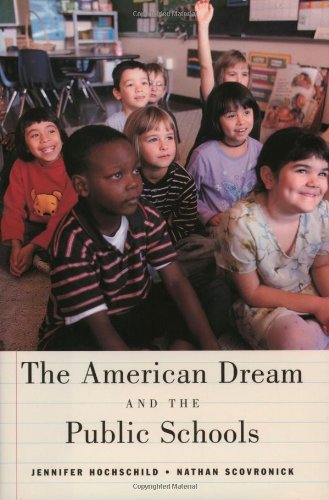 The American Dream And The P Schools Jennifer L Hochschild Nathan Scovronick