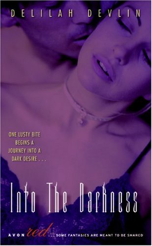 Into The Darkness Dark Realm Book 1 Delilah Devlin