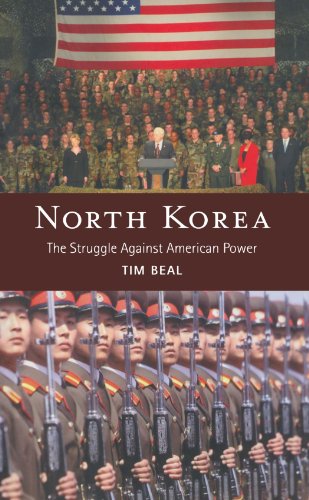 North Korea The Struggle Against American Power Tim Beal