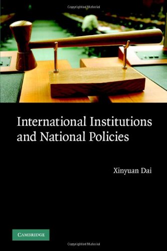 International Institutions And National Policies 1st Edition Xinyuan Dai