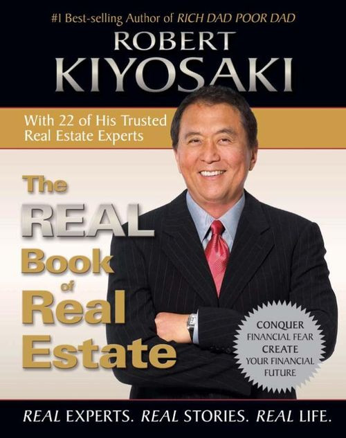 The Real Book Of Real Estate Real Experts Real Stories Real Life 1st Edition Robert T Kiyosaki