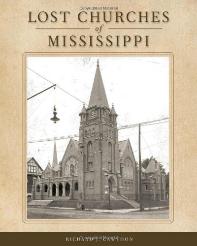 Lost Churches Of Mississippi Richard J Cawthon