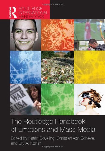 The Routledge Handbook Of Emotions And Mass Media 1st Edition Katrin Doveling