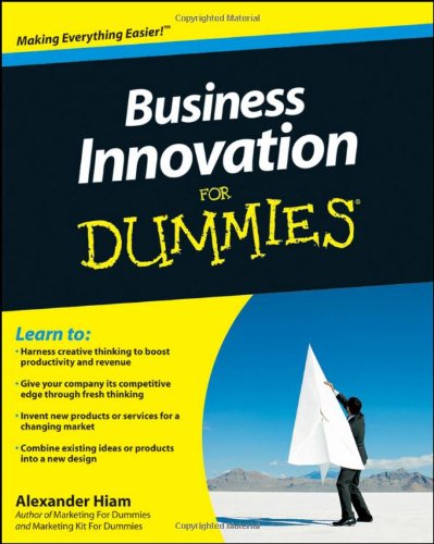 Business Innovation For Dummies For Dummies Business Personal Finance 1st Edition Alexander Hiam