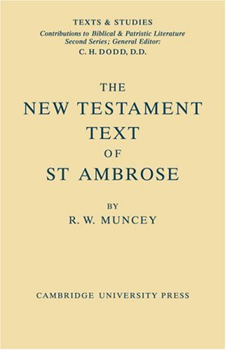 The New Testament Text Of Saint Ambrose 1st Edition R W Muncey