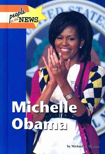 Michelle Obama People In The News Michael V Uschan