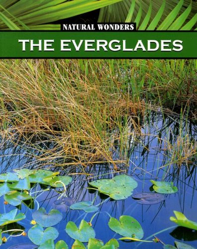 The Everglades Natural Wonders Nancy Furstinger