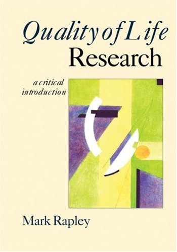 Quality Of Life Research A Critical Introduction 1st Edition Mark Rapley