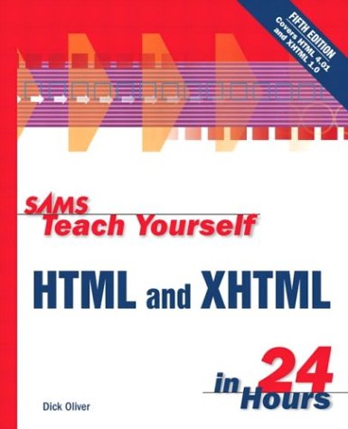 Sams Teach Yourself Html And Xhtml In 24 Hours 5th Edition Dick Oliver