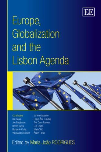 Europe Globalization And The Lisbon Agenda Maria Joo Rodrigues
