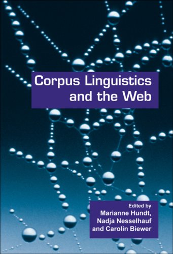 Corpus Linguistics And The Web Marianne Hundt Nadja Nesselhauf Carolin Biewer Editors