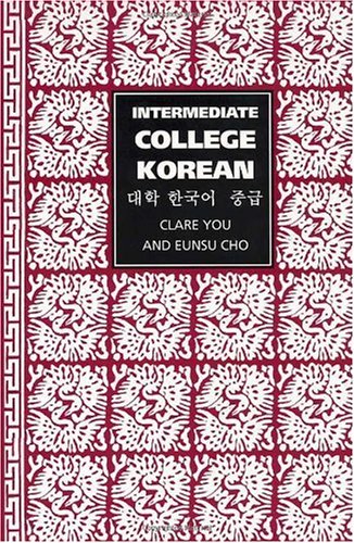 Intermediate College Korean 1st Edition Clare You