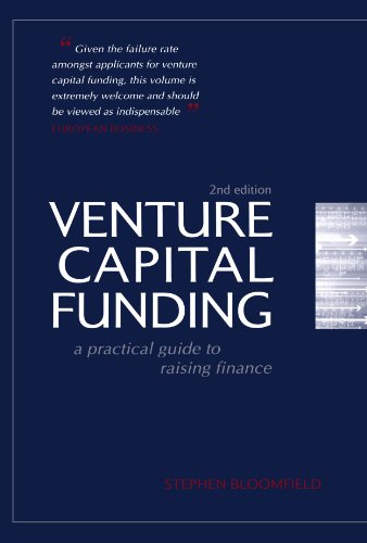 Venture Capital Funding A Practical Guide To Raising Finance 2nd Stephen Bloomfield