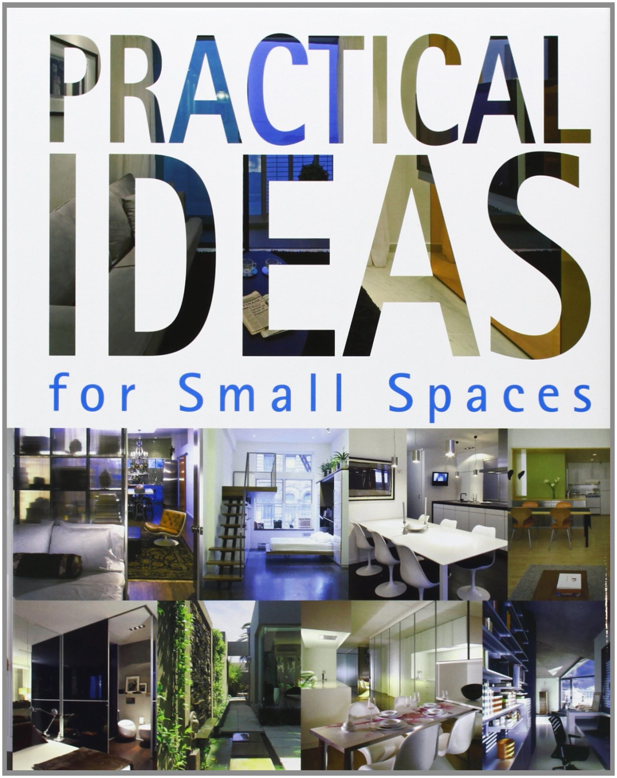 Practical Ideas For Small Spaces Cristina Paredes
