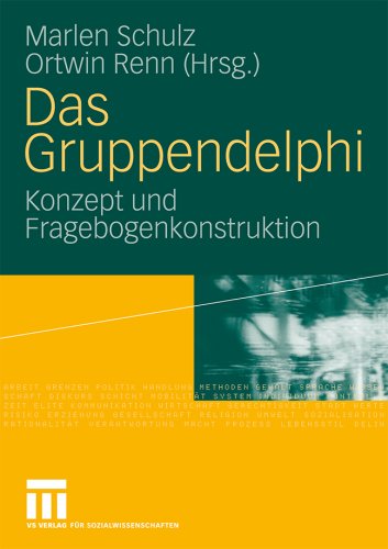 Das Gruppendelphi Konzept Und Fragebogenkonstruktion Marlen Schulz