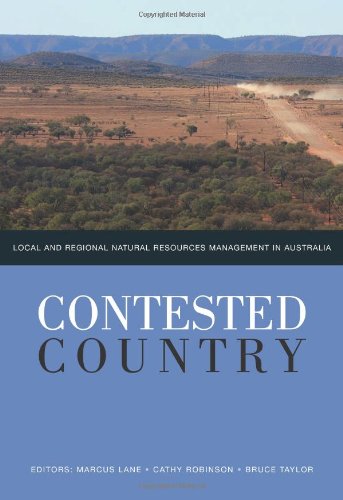 Contested Country Local And Regional Natural Resources Management In Australia Marcus Lane