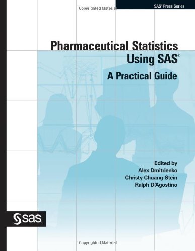 Pharmaceutical Statistics Using Sas A Practical Guide Sas Press 1st Edition Alex Dmitrienko